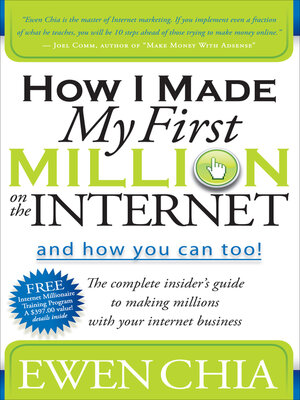 cover image of How I Made My First Million on the Internet and How You Can Too!